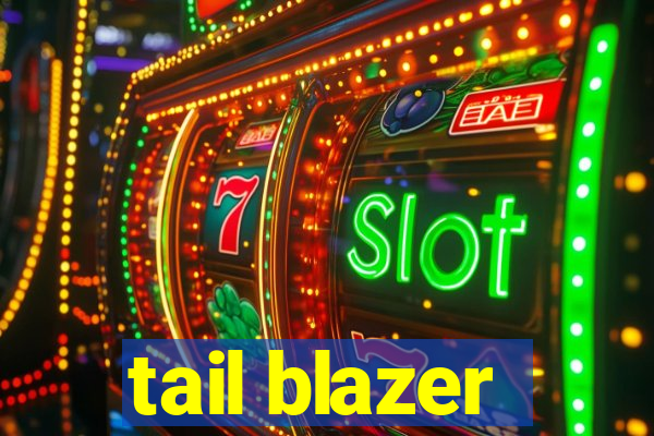 tail blazer